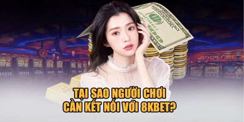 Trường hợp cần kết nối với chuyên gia 8KBET